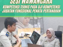 ASN Kantor Pertanahan Kabupaten Langkat Laksanakan Sesi Wawancara pada Uji Kompetensi Teknis Jabatan Fungsional