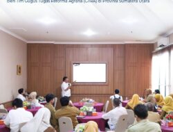 Kantor Wilayah BPN Provinsi Sumatera Utara Bersama Tim GTRA Menyelenggarakan Rapat Identifikasi TORA.