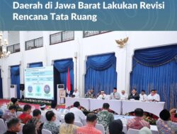 Jalankan Amanat Perpres 12/2025, Menteri Nusron Minta Pemerintah Daerah di Jawa Barat Lakukan Revisi Rencana Tata Ruang