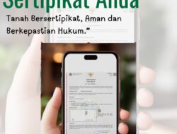 Sertipikat Tanah, Langkah Penting Menjamin Kepastian Hukum.