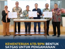 Kementerian ATR/BPN Bentuk Satgas Untuk Pengamanan Aset PT Telkom Indonesia